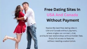 Free Dating Sites In USA And Canada Without Payment