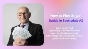Sugar Daddy In Scottsdale AZ
